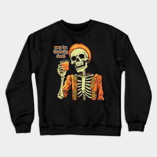 omg I'm like literally dead Crewneck Sweatshirt